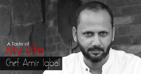 A Taste of My Life Chef Amir Iqbal