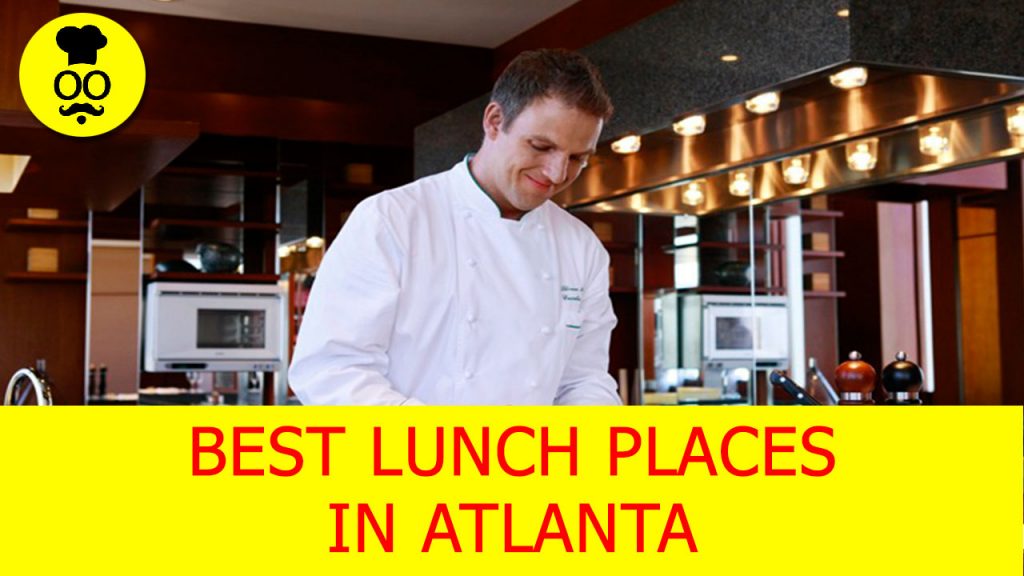 Best lunch Places in Atlanta Where to eat in Atlanta United States