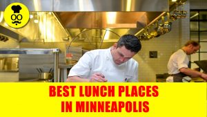 Best lunch Places in minneapolis | Where to eat in minneapolis | United States