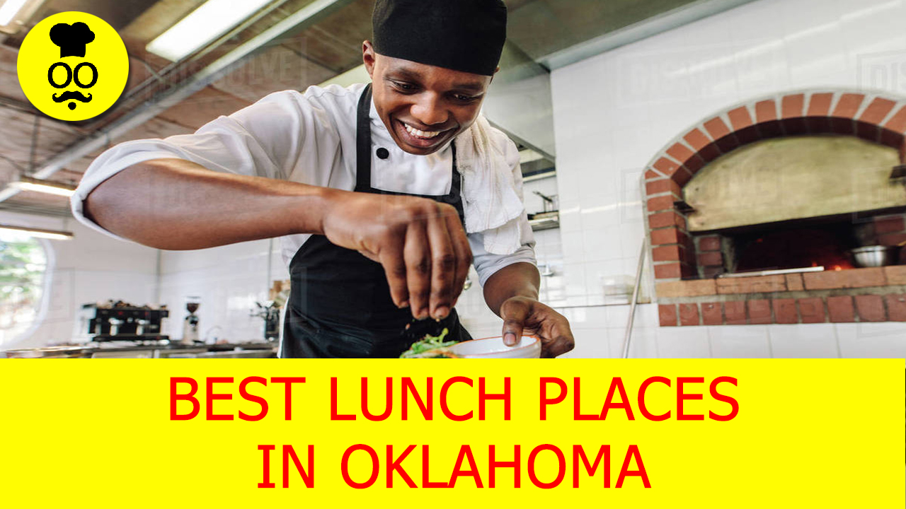 Best lunch Places in Oklahoma | Where to eat in Oklahoma | United