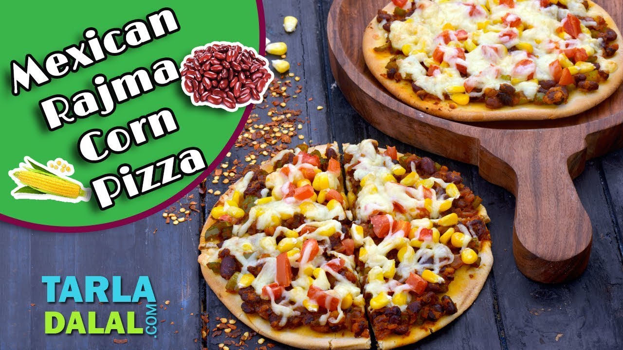 Mexican Rajma Corn Pizza by Tarla Dalal The Cook Book