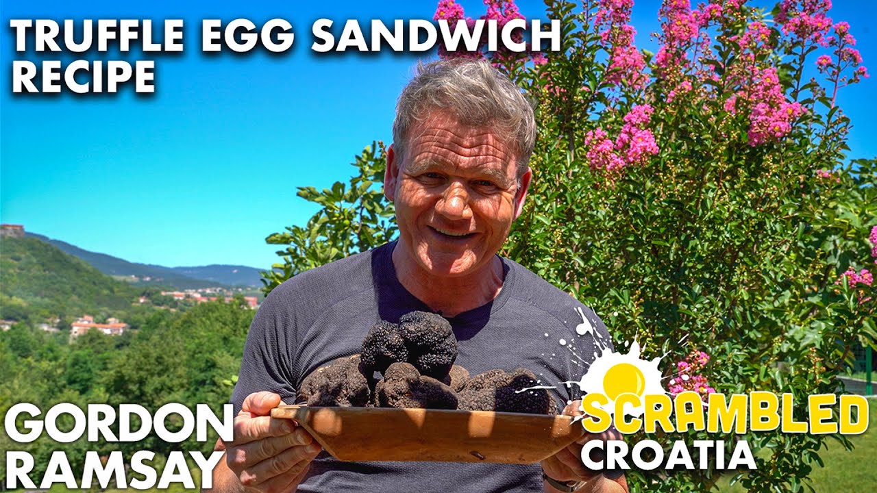 Gordon Ramsay Makes A Truffle Egg Sandwich In Croatia Scrambled The Cook Book 1487